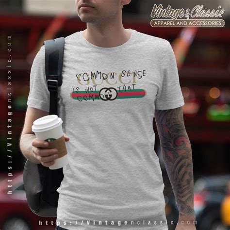 gucci tee common sense is not that common black|gucci slogan tees history.